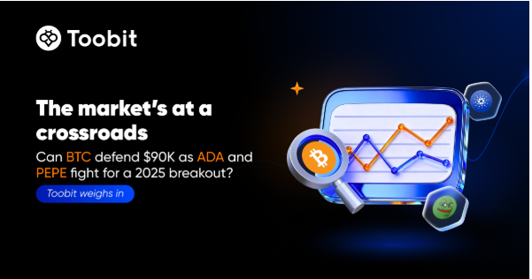 Can Bitcoin (BTC) defend $90K as Cardano (ADA) and Pepe (PEPE) fight for a 2025 breakout? Toobit weighs in