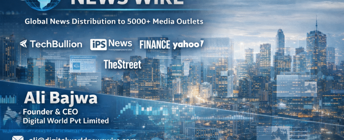 Digital World News Wire: A Global News Distribution Company Powering Brands Worldwide